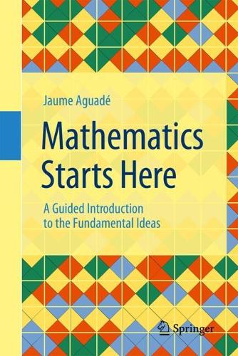 Mathematics Starts Here