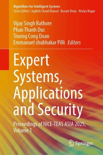 Expert Systems, Applications and Security: Proceedings of NICE-TEAS ASIA 2025, Volume 1.