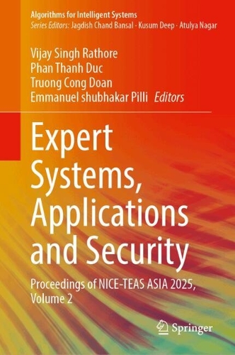 Expert Systems, Applications and Security: Proceedings of NICE-TEAS ASIA 2025, Volume 2.