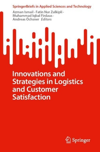 Innovations and Strategies in Logistics and Customer Satisfaction.