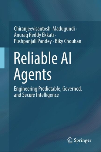 Reliable AI Agents: Engineering Predictable, Governed, and Secure Intelligence.