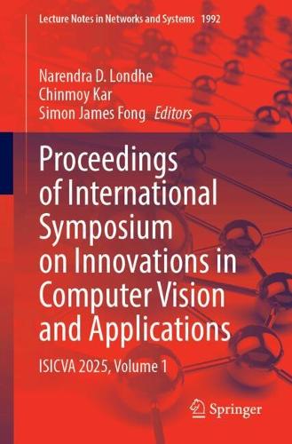 Proceedings of International Symposium on Innovations in Computer Vision and Applications: ISICVA 2025, Volume 1.