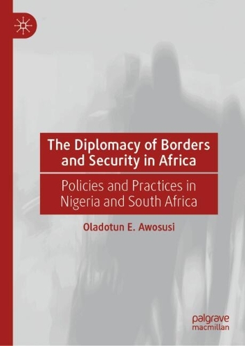 The Diplomacy of Borders and Security in Africa