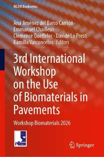 3rd International Workshop on the Use of Biomaterials in Pavements: Workshop Biomaterials 2026.