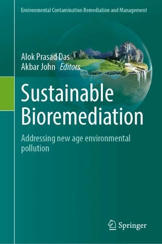 Sustainable Bioremediation: Addressing new age environmental pollution.