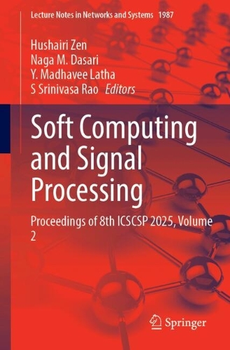 Soft Computing and Signal Processing: Proceedings of 8th ICSCSP 2025, Volume 2.