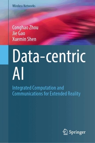 Data-centric AI: Integrated Computation and Communications for Extended Reality.