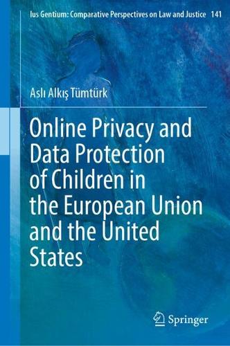 Online Privacy and Data Protection of Children in the European Union and the United States.