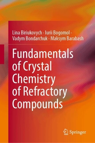 Fundamentals of Crystal Chemistry of Refractory Compounds.