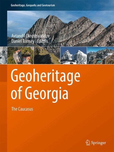 Geoheritage of Georgia: The Caucasus.