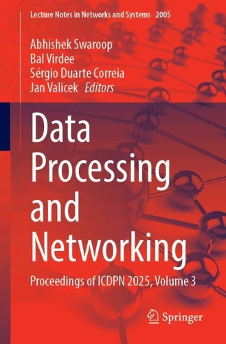 Data Processing and Networking: Proceedings of ICDPN 2025, Volume 3.