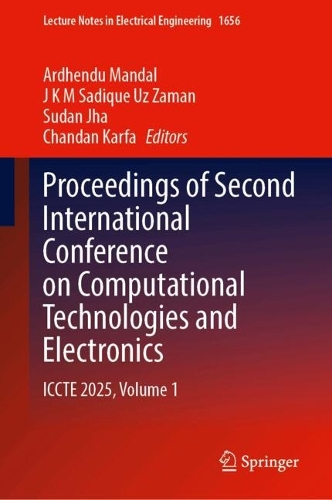 Proceedings of Second International Conference on Computational Technologies and Electronics: ICCTE 2025, Volume 1.