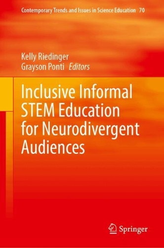 Inclusive Informal STEM Education for Neurodivergent Audiences.