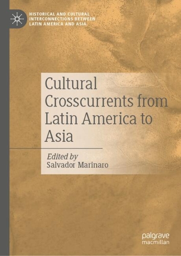 Cultural Crosscurrents from Latin America to Asia.