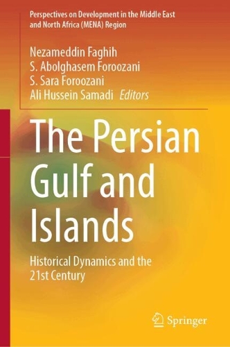 The Persian Gulf and Islands: Historical Dynamics and the 21st Century.
