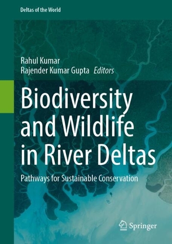 Biodiversity and Wildlife in River Deltas: Pathways for Sustainable Conservation.