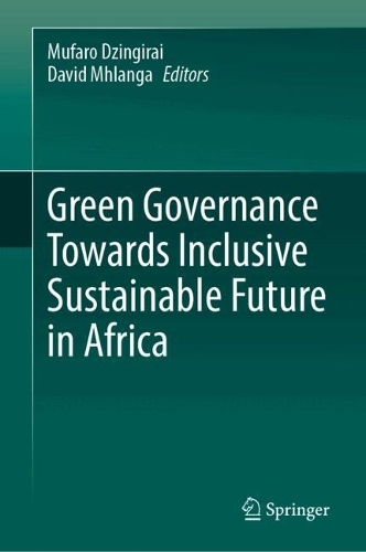 Green Governance Towards Inclusive Sustainable Future in Africa.