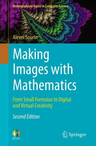 Making Images with Mathematics: From Small Formulas to Digital and Virtual Creativity. Second Edition 2026