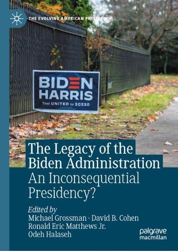 The Legacy of the Biden Administration