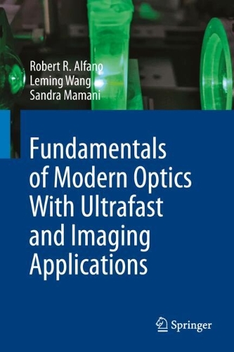 Fundamentals of Modern Optics With Ultrafast and Imaging Applications.
