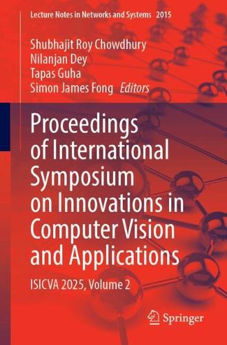 Proceedings of International Symposium on Innovations in Computer Vision and Applications: ISICVA 2025, Volume 2.
