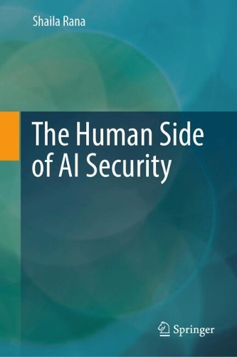 The Human Side of AI Security.