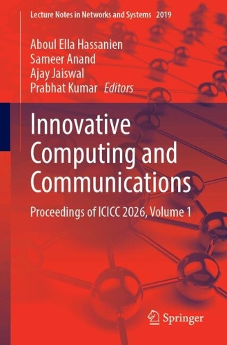 Innovative Computing and Communications: Proceedings of ICICC 2026, Volume 1.
