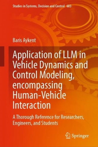 Application of LLM in Vehicle Dynamics and Control Modeling, encompassing Human-Vehicle Interaction: A Thorough Reference for Researchers, Engineers, and Students.