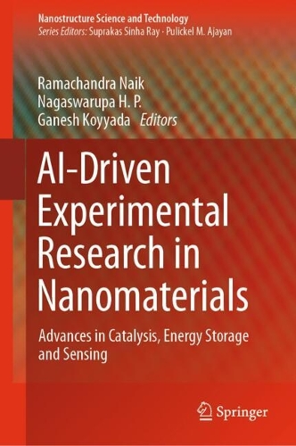 AI-Driven Experimental Research in Nanomaterials: Advances in Catalysis, Energy Storage and Sensing.