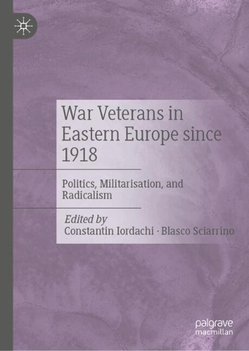 War Veterans in Eastern Europe since 1918