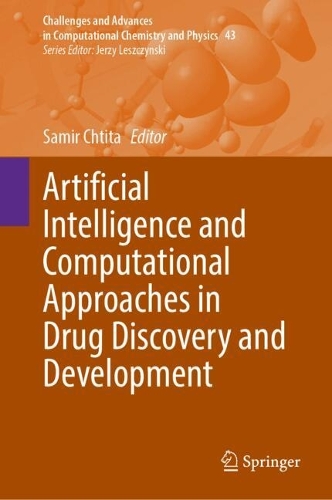 Artificial Intelligence and Computational Approaches in Drug Discovery and Development.