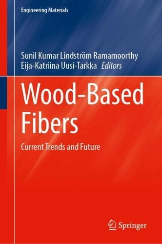 Wood-Based Fibers: Current Trends and Future.