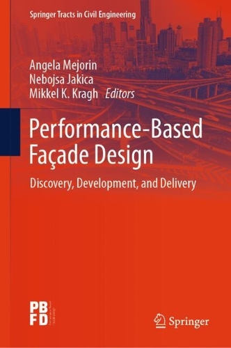 Performance-Based Facade Design: Discovery, Development, and Delivery.