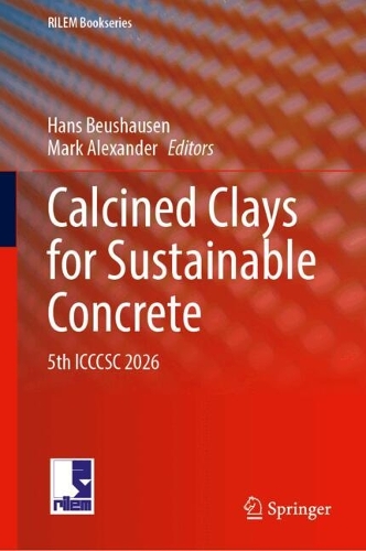 Calcined Clays for Sustainable Concrete: 5th ICCCSC 2026.