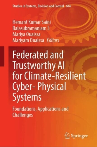 Federated and Trustworthy AI for Climate-Resilient Cyber- Physical Systems: Foundations, Applications and Challenges.