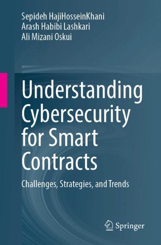 Understanding Cybersecurity for Smart Contracts: Challenges, Strategies, and Trends.