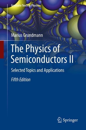 The Physics of Semiconductors II: Selected Topics and Applications. Fifth Edition 2026