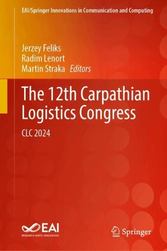 The 12th Carpathian Logistics Congress: CLC 2024.