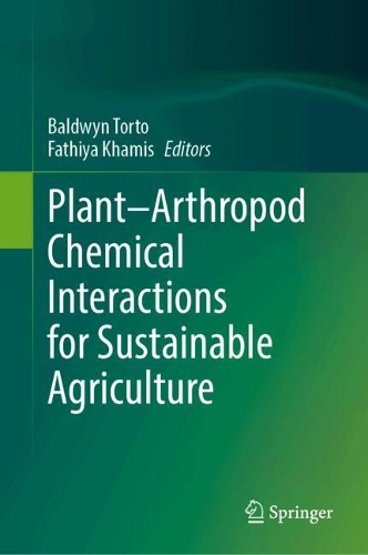 Plant-Arthropod Chemical Interactions for Sustainable Agriculture.