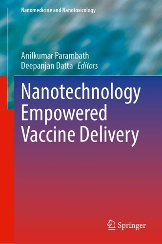 Nanotechnology Empowered Vaccine Delivery.