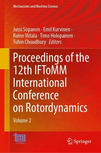 Proceedings of the 12th IFToMM International Conference on Rotordynamics: Volume 2.