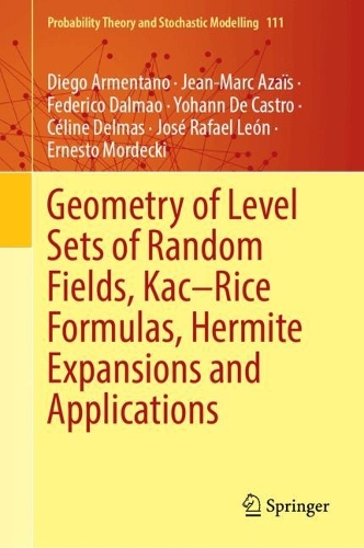 Geometry of Level Sets of Random Fields, Kac-Rice Formulas, Hermite Expansions and Applications.