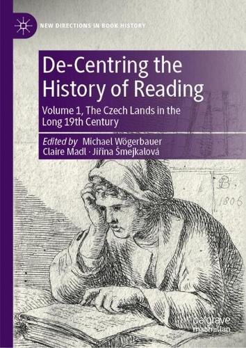 De-Centring the History of Reading. Volume 1