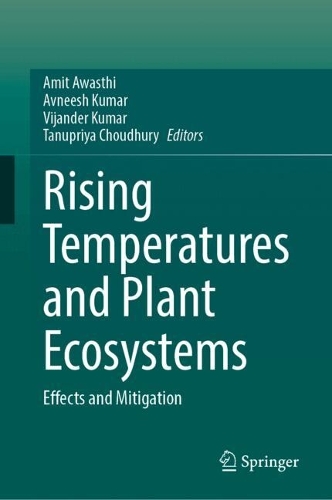 Rising Temperatures and Plant Ecosystems: Effects and Mitigation.