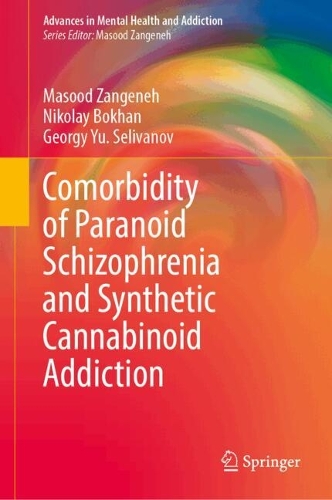Comorbidity of Paranoid Schizophrenia and Synthetic Cannabinoid Addiction.