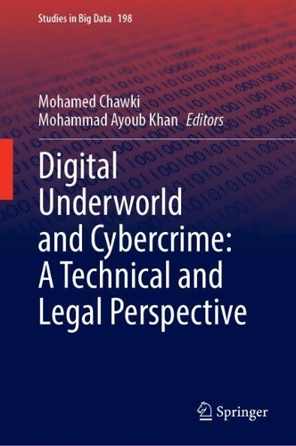 Digital Underworld and Cybercrime: A Technical and Legal Perspective.