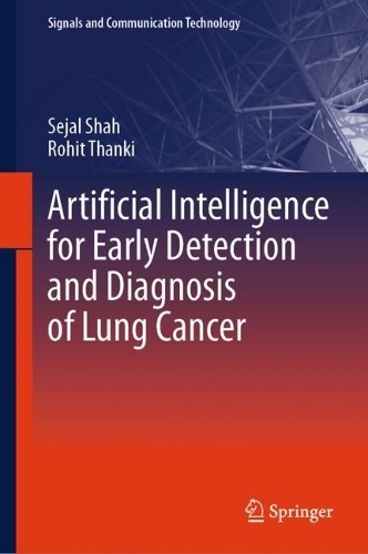 Artificial Intelligence for Early Detection and Diagnosis of Lung Cancer.