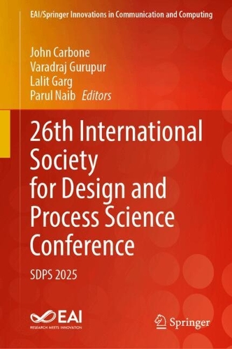 26th International Society for Design and Process Science Conference: SDPS 2025.