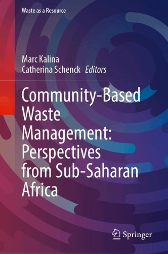 Community-Based Waste Management: Perspectives from Sub-Saharan Africa.