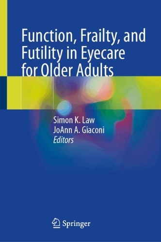 Function, Frailty, and Futility in Eyecare for Older Adults.